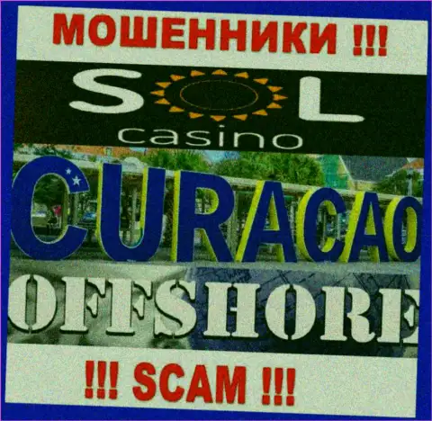 Будьте бдительны internet мошенники Sol Casino зарегистрированы в офшоре на территории - Кюрасао