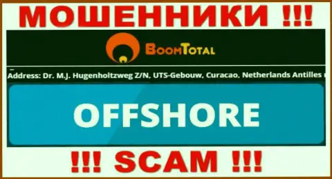 Бум Тотал - это мошенническая компания, зарегистрированная в офшорной зоне Dr. M.J. Hugenholtzweg Z/N, UTS-Gebouw, Curacao, Netherlands Antilles, будьте осторожны