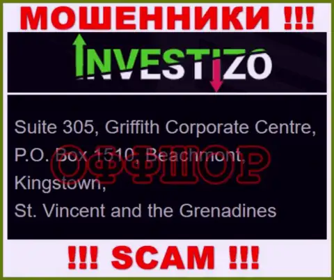 Не имейте дела с мошенниками Investizo LTD - ограбят !!! Их юридический адрес в оффшоре - Suite 305, Griffith Corporate Centre, P.O. Box 1510, Beachmont, Kingstown, St. Vincent and the Grenadines