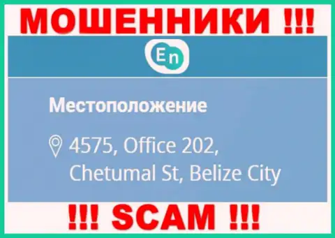 Адрес регистрации мошенников EN N в оффшорной зоне - 4575, Office 202, Chetumal St, Belize City, эта информация представлена на их официальном web-портале