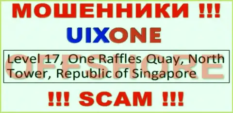 Пустив корни в оффшоре, на территории Singapore, Uix One не неся ответственности обманывают своих клиентов