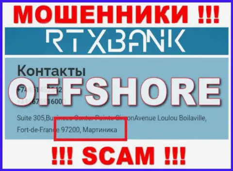 С internet-мошенником RTXBank Com довольно-таки опасно взаимодействовать, ведь они зарегистрированы в офшоре: Martinique
