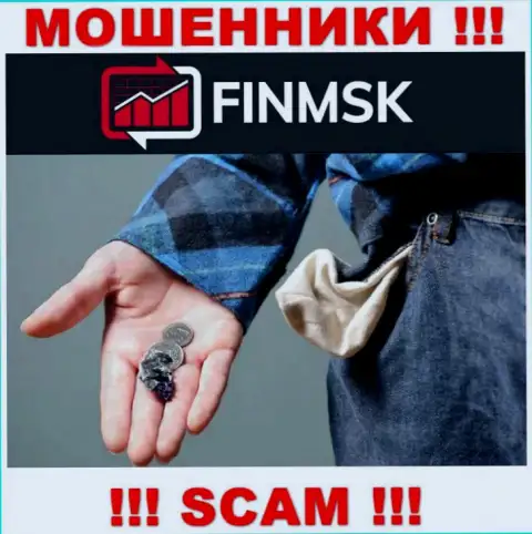 Даже если махинаторы FinMSK пообещали Вам хороший заработок, не стоит вестись на этот развод