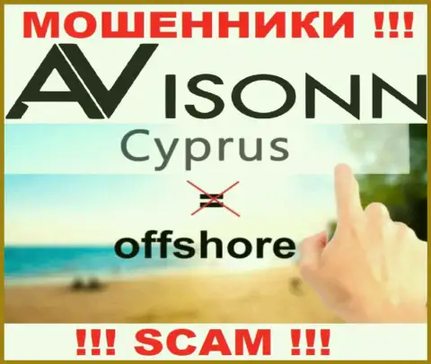 Avisonn Com намеренно пустили корни в офшоре на территории Cyprus - это МОШЕННИКИ !!!