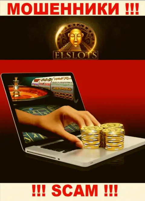 Не верьте, что сфера деятельности El Slots - Internet казино законна - это развод