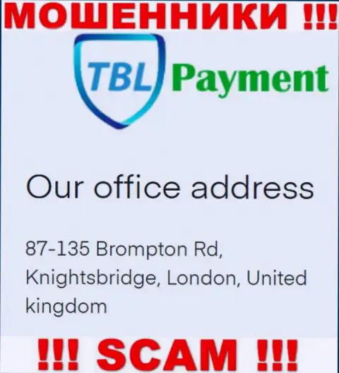 Информация об местонахождении TBL-Payment Org, что приведена а их сайте - липовая
