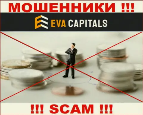 Eva Capitals - это однозначно интернет-мошенники, прокручивают делишки без лицензии и регулирующего органа