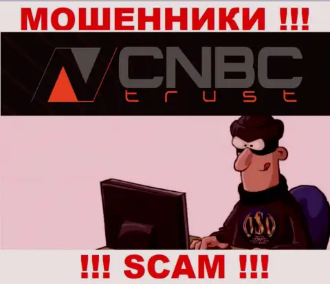 CNBC Trust - это интернет-мошенники, которые ищут жертв для разводняка их на денежные средства