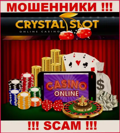 Crystal Slot говорят своим наивным клиентам, что оказывают услуги в сфере Онлайн-казино