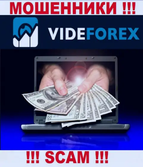 Не стоит доверять VideForex - обещают неплохую прибыль, а в конечном результате дурачат
