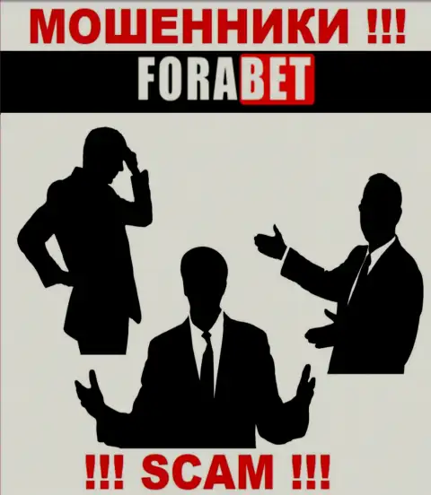 Мошенники ForaBet не представляют информации о их руководстве, будьте внимательны !