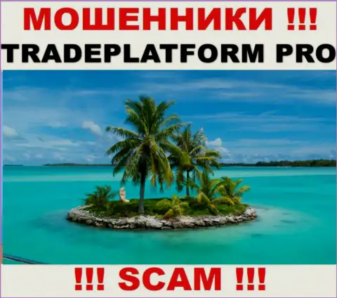 TradePlatform Pro это internet-мошенники !!! Сведения относительно юрисдикции конторы скрывают
