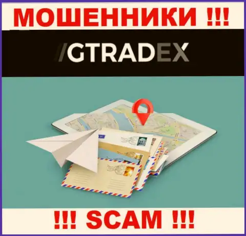 Воры GTradex Net избегают ответственности за свои незаконные манипуляции, потому что скрывают свой адрес