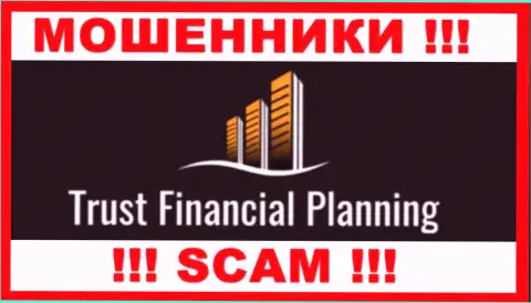 Trust Financial Planning - МОШЕННИКИ !!! Совместно работать весьма рискованно !