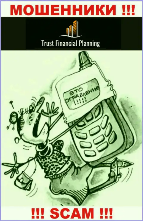 Trust Financial Planning Ltd в поиске новых клиентов - БУДЬТЕ ОЧЕНЬ БДИТЕЛЬНЫ