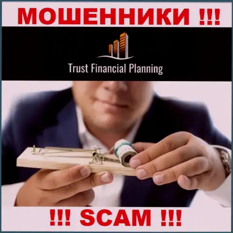 Взаимодействуя с брокерской компанией Trust-Financial-Planning Вы не заработаете ни копейки - не вводите дополнительные денежные средства