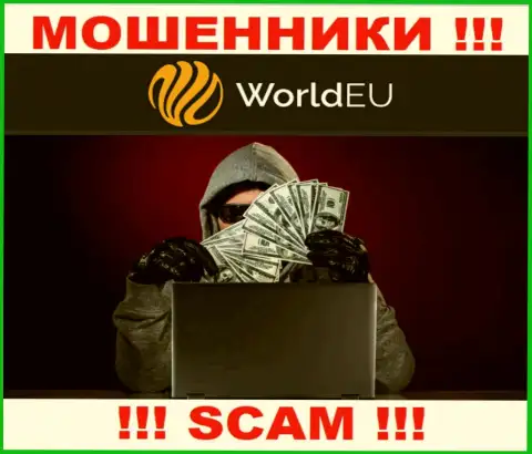 Не ведитесь на сказочки интернет шулеров из World EU, раскрутят на деньги и глазом моргнуть не успеете