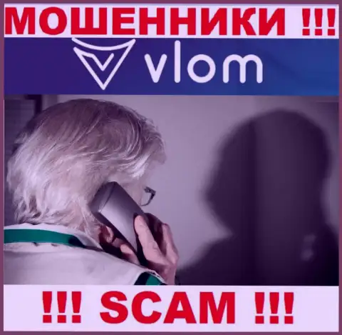 Звонят из организации Vlom Ltd - относитесь к их условиям скептически, они МОШЕННИКИ